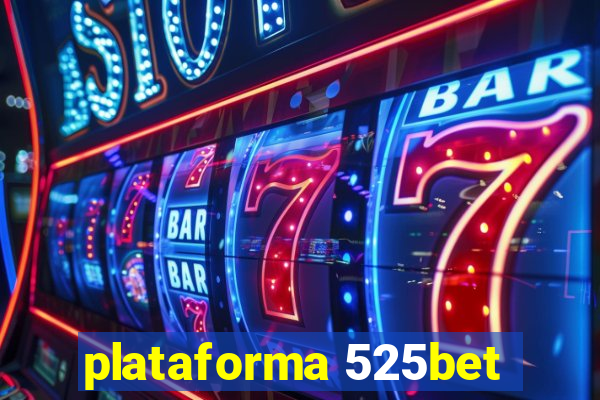 plataforma 525bet